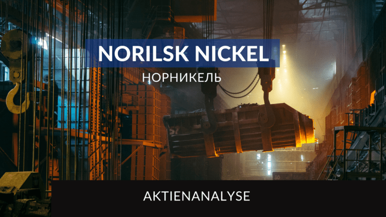 Mehr über den Artikel erfahren Norilsk Nickel Aktienanalyse