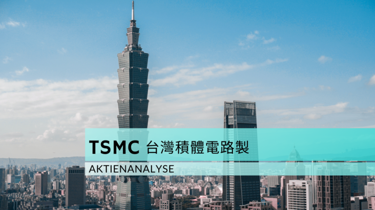 Read more about the article Taiwan Semiconductor (TSMC) Aktienanalyse