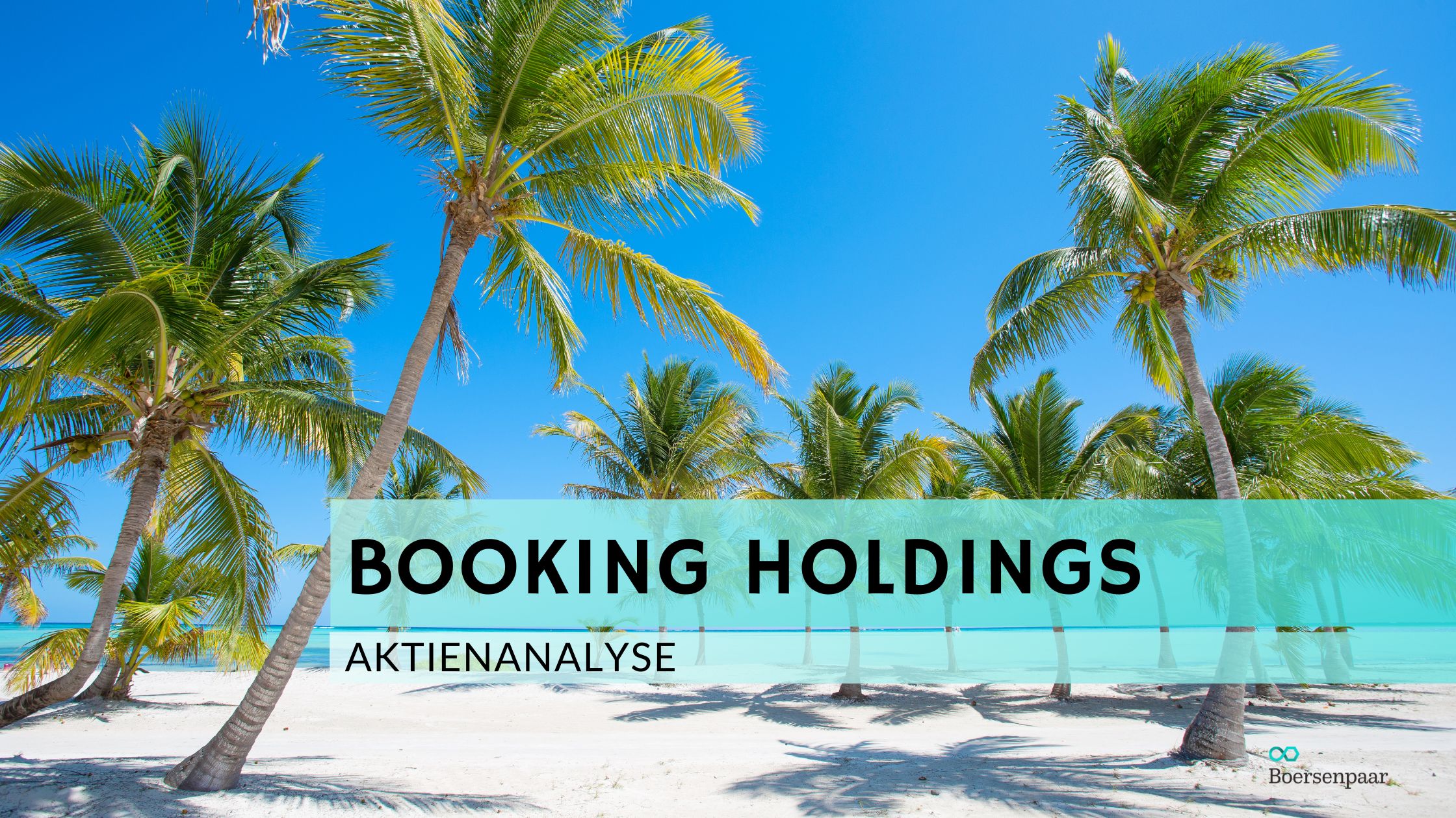 Booking Holdings Aktienanalyse_13.08.2024