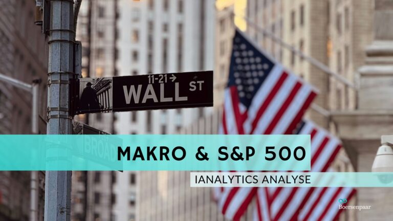Read more about the article Makroökonomik & S&P 500 Analyse